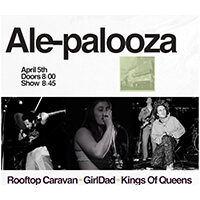 Ale-palooza featuring Rooftop tavern, Girldad and King of Queens music