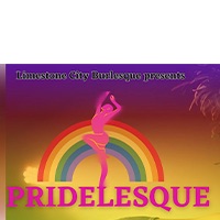 Pridelesque: Pride Week Burlesque!